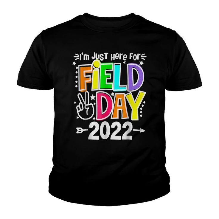 School Field Day Teacher Im Just Here For Field Day 2022  Youth T-shirt