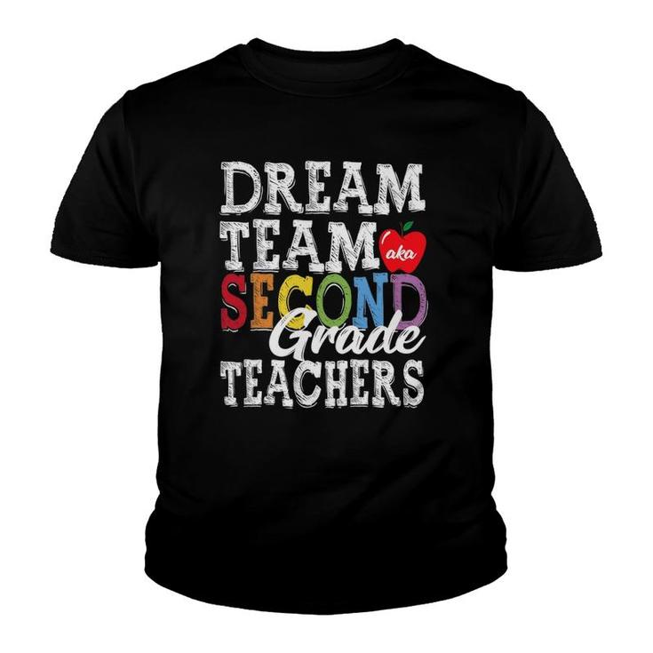 Second Grade Teachers Tee Dream Team Aka 2Nd Grade Teachers Youth T-shirt