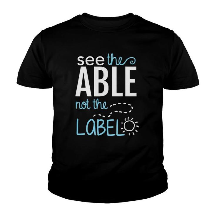 See The Able Not The Labels Autism Awareness Essential Youth T-shirt
