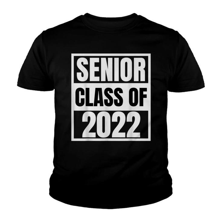 Senior 2022 Class Of 22 Senior Year 22 Graduation Girls Boys Youth T-shirt