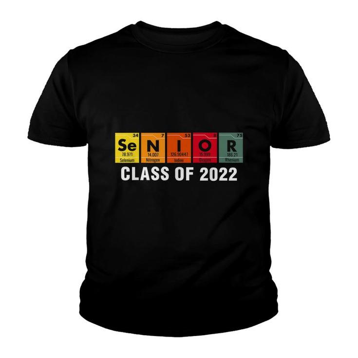Senior Class Of 2022 Chemistry Elements Periodic Table  Youth T-shirt