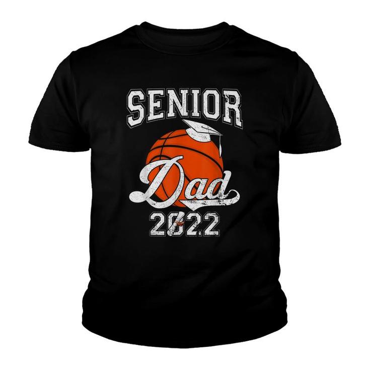Senior Dad 2022 Basketball Class Of 2022 Boys  Youth T-shirt