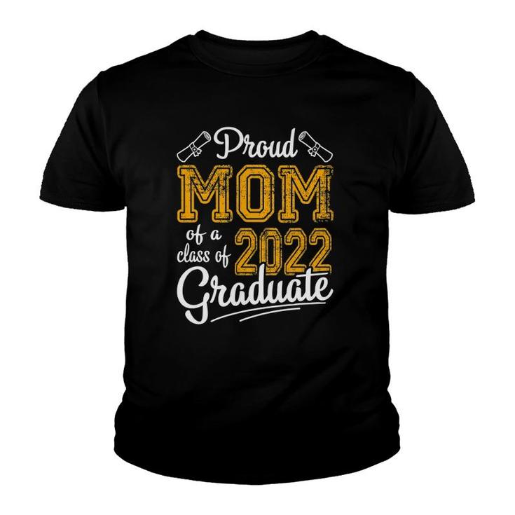 Senior Graduation Heart Proud Mom Of A Class 2022 Graduate Youth T-shirt