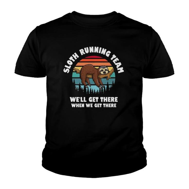 Sloth Running Team Well Get There When We Get There Youth T-shirt