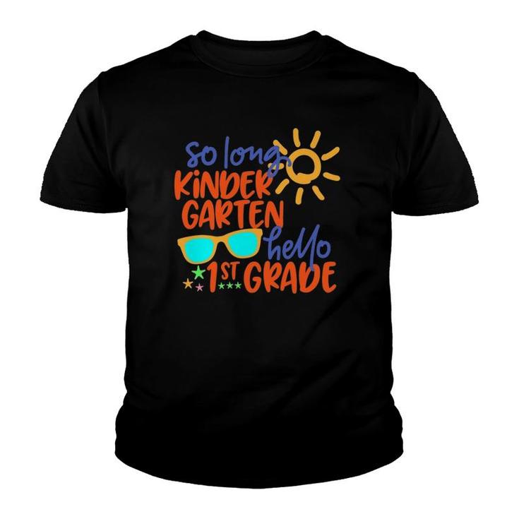 So Long Kindergarten Hello 1St Grade Teacher Student Youth T-shirt