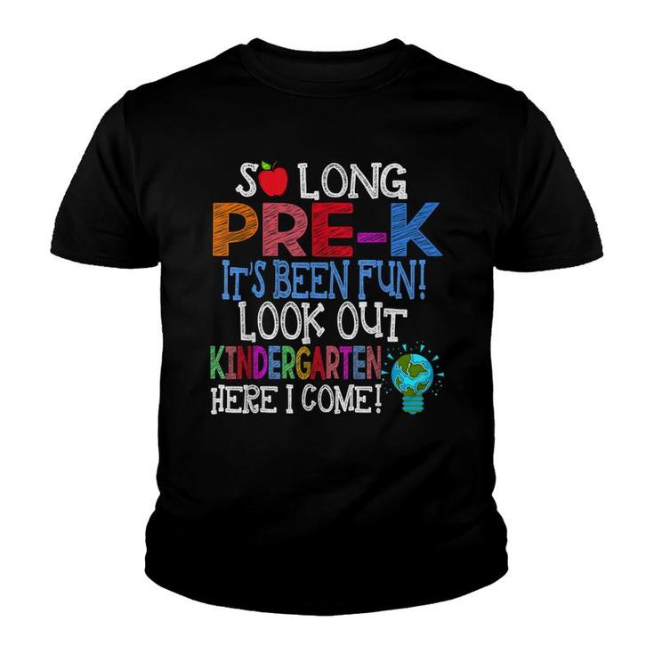 So Long Pre-K Funny Look Out Kindergarten Here I Come  Youth T-shirt