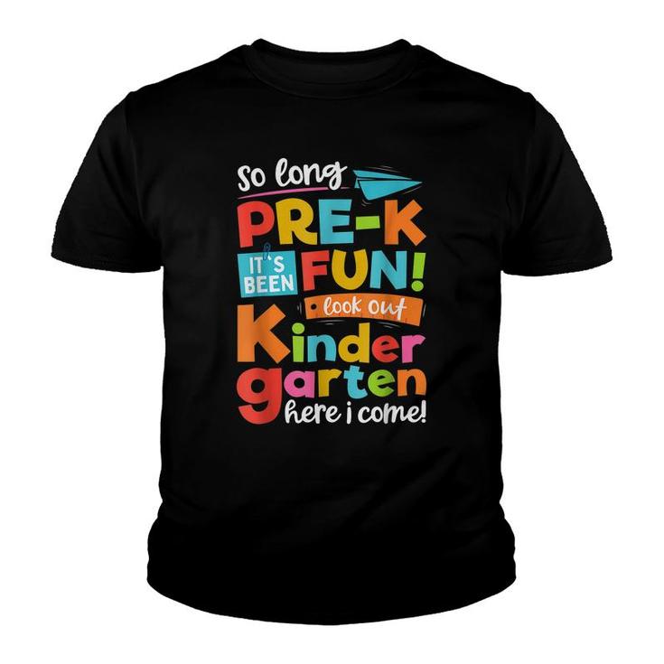 So Long Pre-K Kindergarten Here I Come Funny Graduation  Youth T-shirt