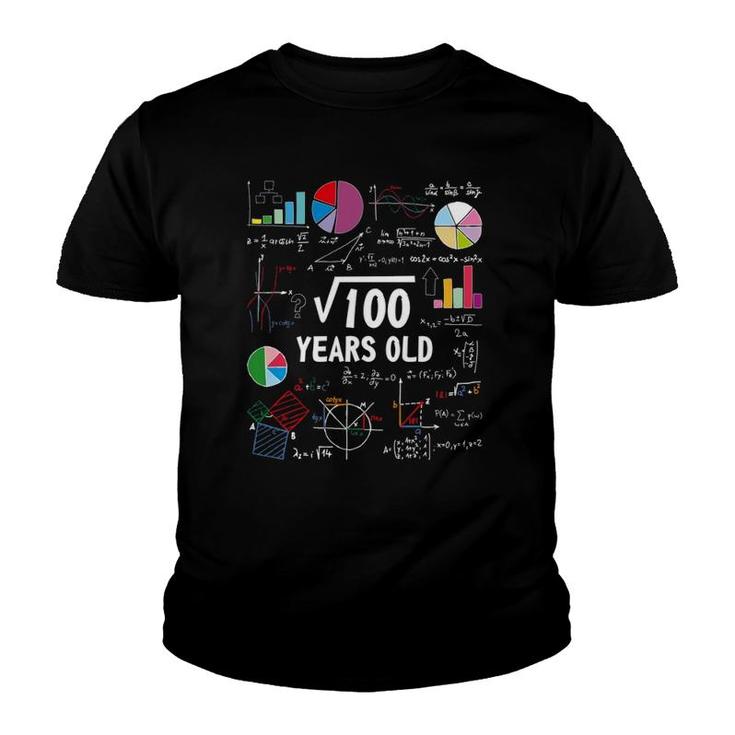 Square Root Of 100 10Th Birthday 10 Years Old Gifts Love Math  Youth T-shirt