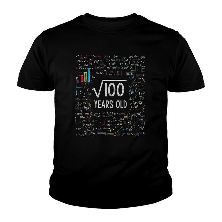 Square Root Of 100 10Th Birthday 10 Years Old Gifts Math Bday Youth T-shirt