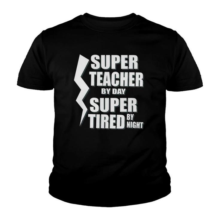 Super Teacher By Day Super Tired By Night School Youth T-shirt