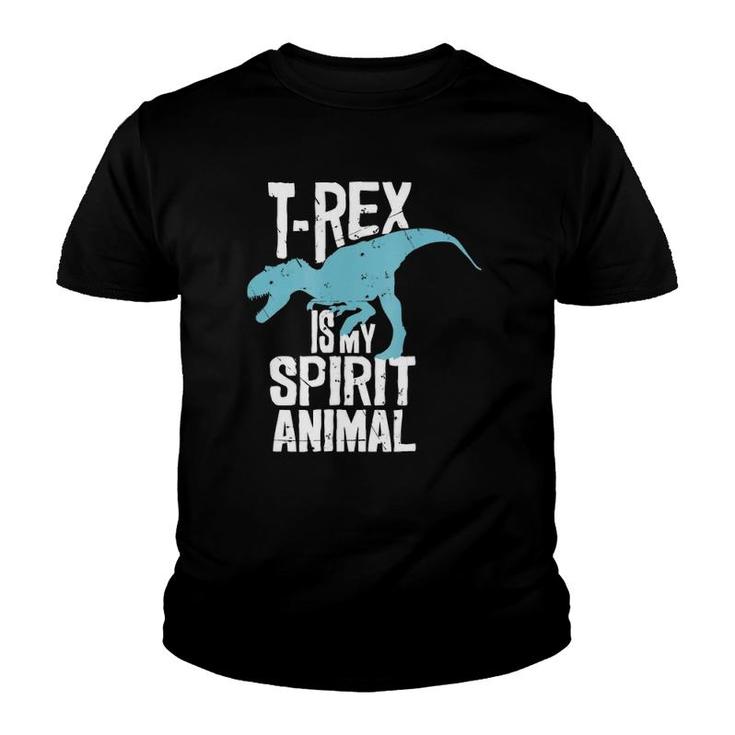 T-Rex Is My Spirit Animal Tyrannosaurus Dinosaur Lovers Youth T-shirt