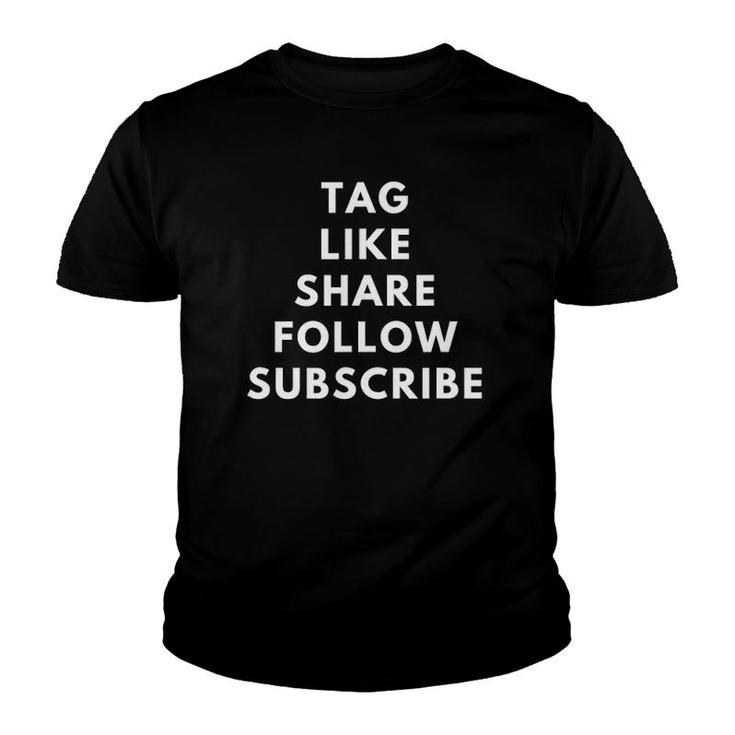 Tag Like Share Follow Subscribe Youth T-shirt