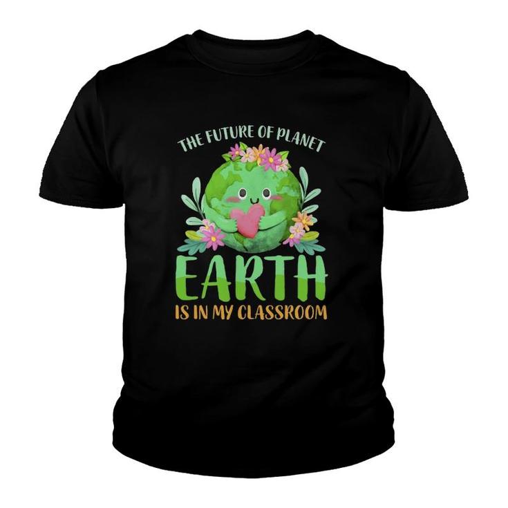 Teachers Earth Day 2022 Classroom Funny Mens Womens Youth T-shirt