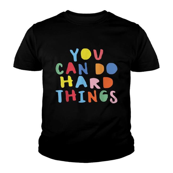 Testing Day You Can Do Hard Things Teacher Colors Quote  Youth T-shirt