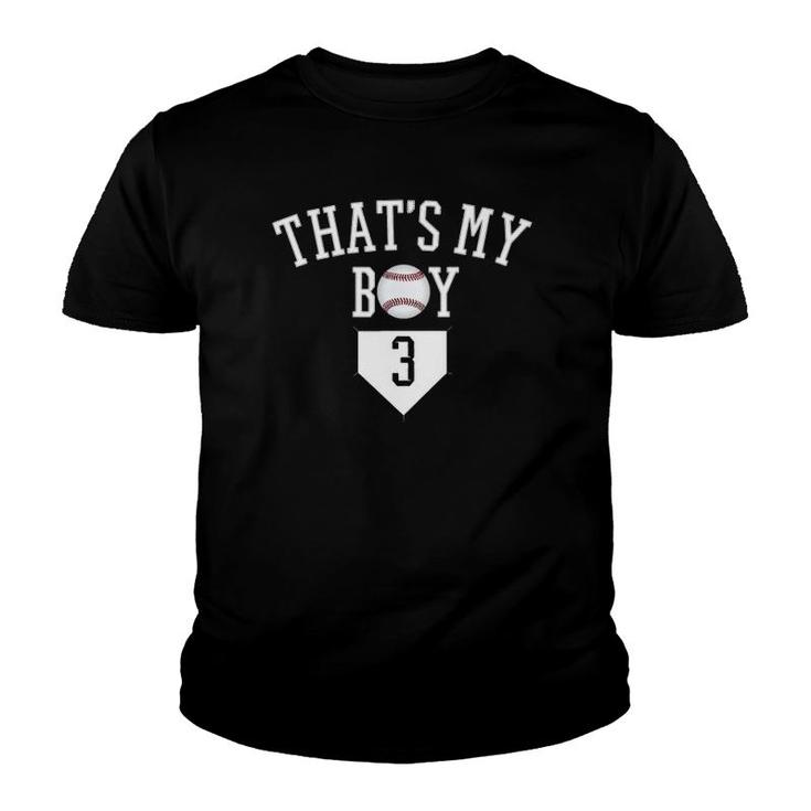 Thats My Boy 3 Baseball Jersey Number 3 Baseball Dad & Mom Youth T-shirt