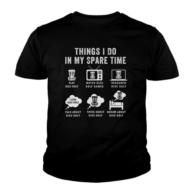 Things I Do In My Spare Time Disc Golf Funny Player Youth T-shirt
