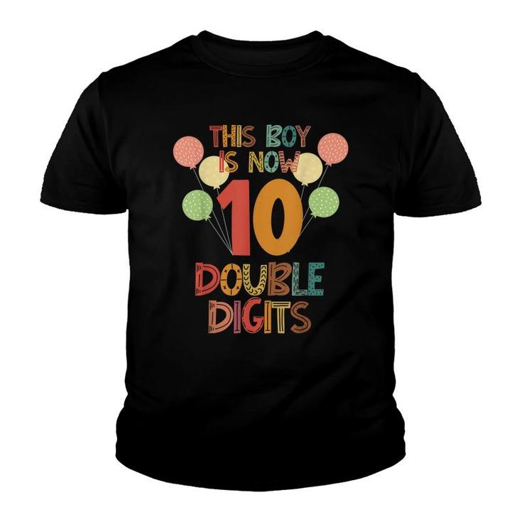 This Boy Is Now Double Digits Birthday Party 10 Years Old  Youth T-shirt