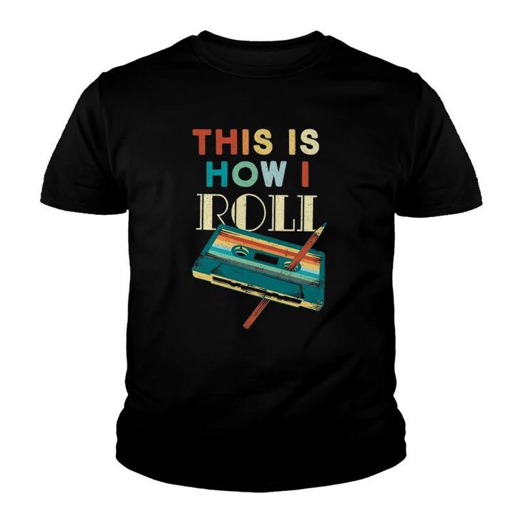 This Is How I Roll Retro Old School Music Cassette Tape Pen Youth T-shirt
