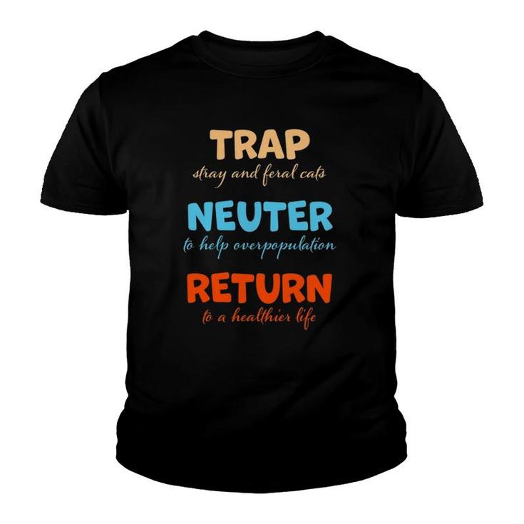 Trap Neuter Return Stray And Feral Cats Youth T-shirt