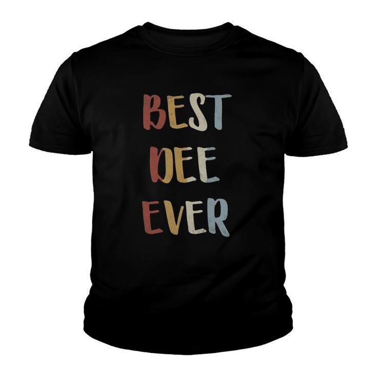Womens Best Dee Ever Retro Vintage First Name Gift Youth T-shirt