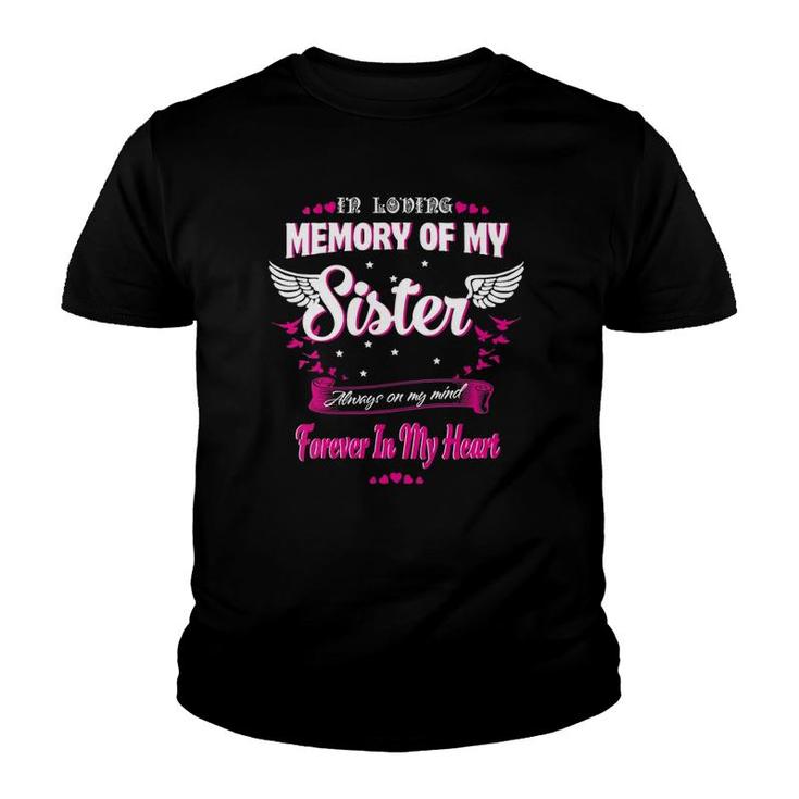 Womens In Loving Memory Of My Sister On My Mind Forever In My Heart Youth T-shirt