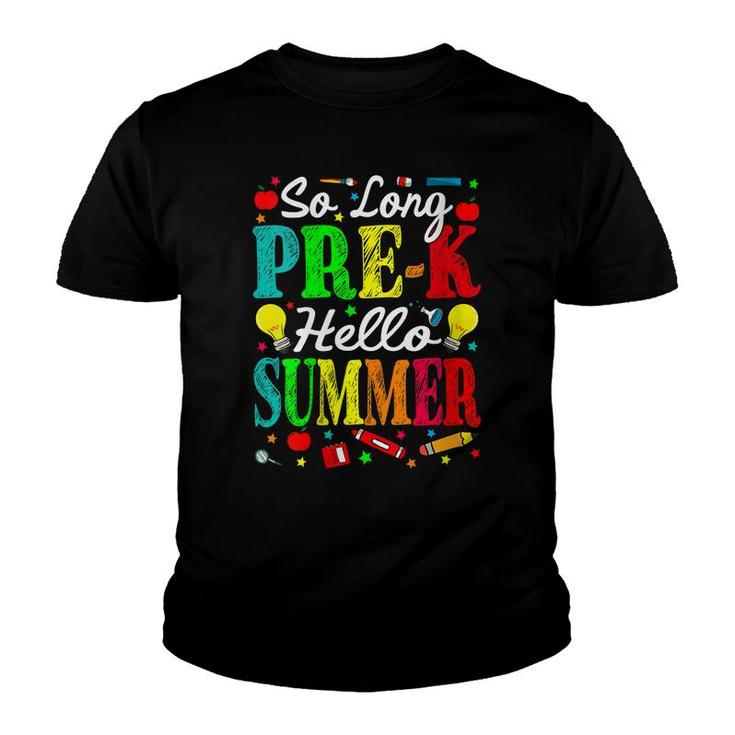Womens So Long Pre-K Hello Summer Last Day Of School  Youth T-shirt