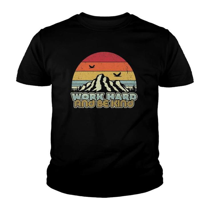 Work Hard And Be Kind  Retro Style Mindfulness Youth T-shirt