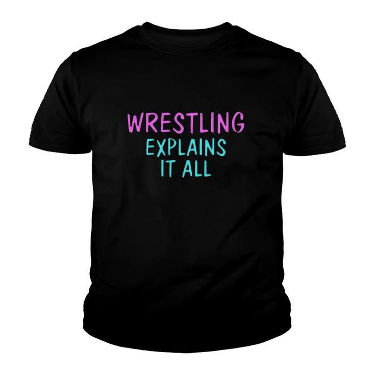 Wrestling Explains It All Combat Sport Youth T-shirt