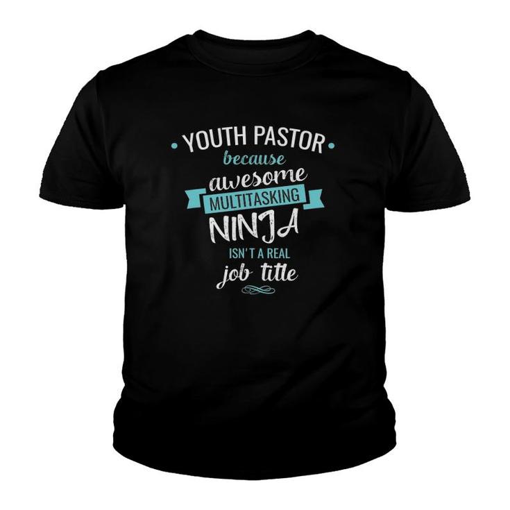 Youth Pastor Funny Multitasking Ninja Job Youth T-shirt