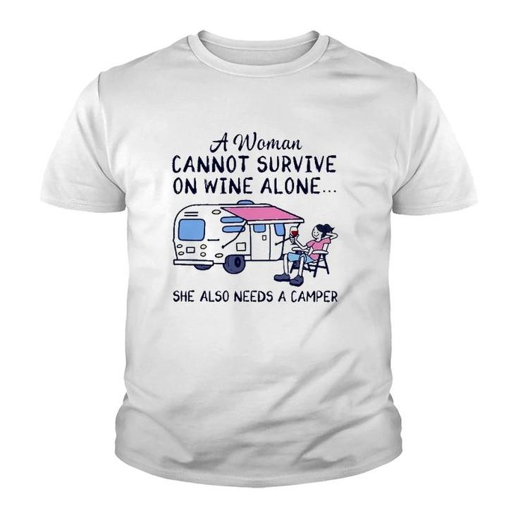 A Woman Cannot Survive On Wine Alone She Also Needs A Camper Camping Lover Youth T-shirt