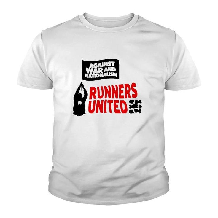 Against War And Nationalism Runners United Youth T-shirt