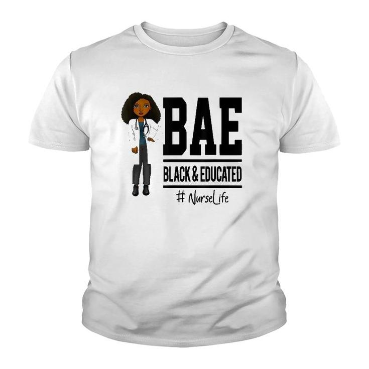 Bae Black And Educated Nurse Life Proud Nurse Youth T-shirt