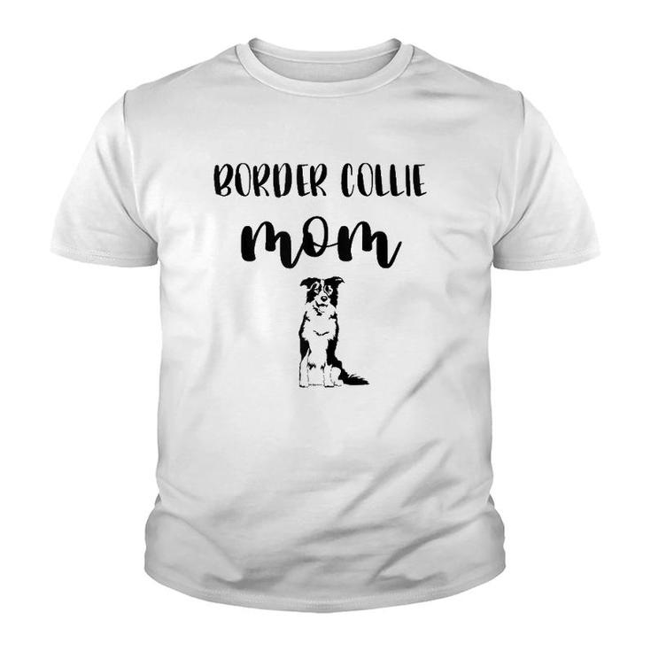 Black White Border Collie Women I Love My Border Collie Mom  Youth T-shirt