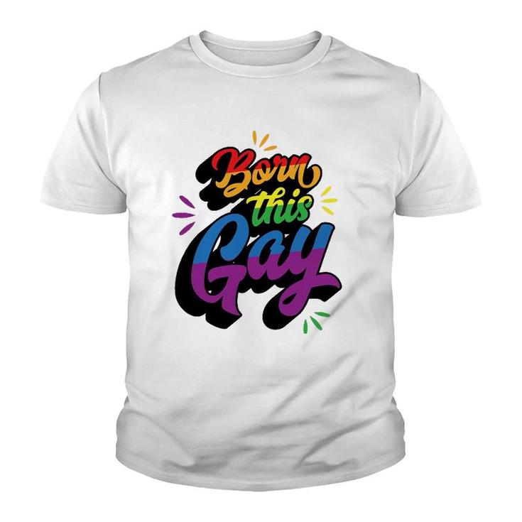 Born This Gay Funny Trendy Lgbtq Pride Cute Queer Aesthetic Youth T-shirt