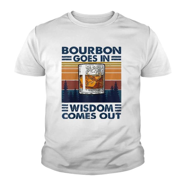 Bourbon Goes In Wisdom Comes Out Bourbon Drinking Lover Gift Raglan Baseball Tee Youth T-shirt