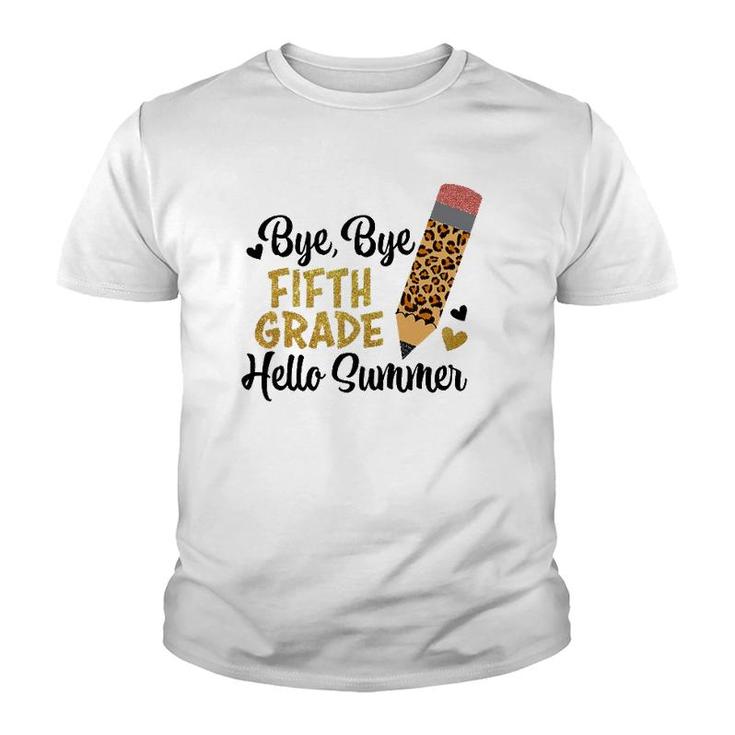 Bye Bye Fifth Grade Hello Summer Peace Out Fifth Grade Fun Youth T-shirt