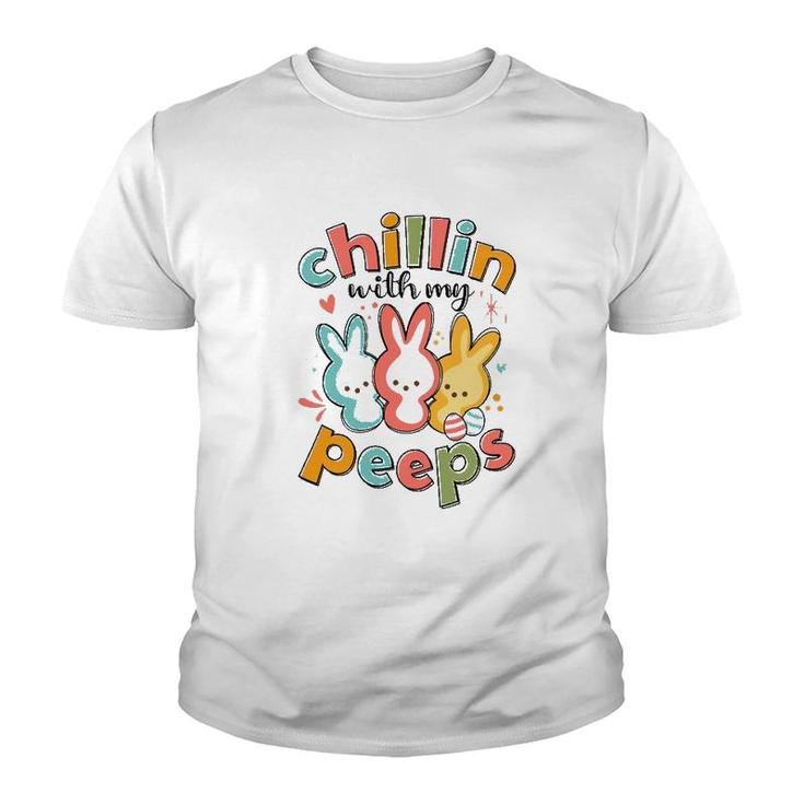 Chillin With My Peeps Bunny Easter Day Youth T-shirt