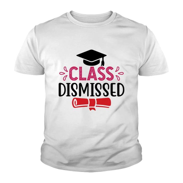 Class Dismissed Last Day Of School Great Youth T-shirt