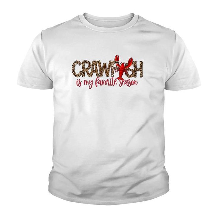 Crawfish Is My Favorite Season Leopard Cajun Lobster 2022 Ver2 Youth T-shirt