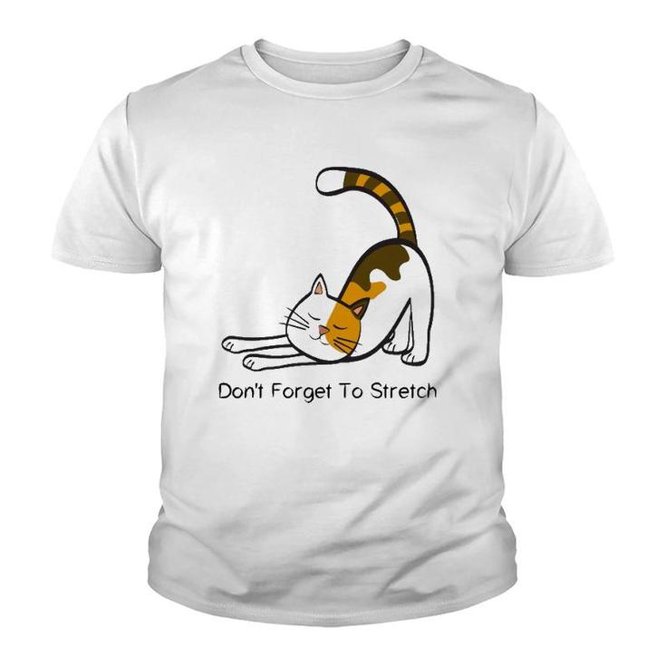Dont Forget To Stretch Yoga Cat Lover Workout Youth T-shirt
