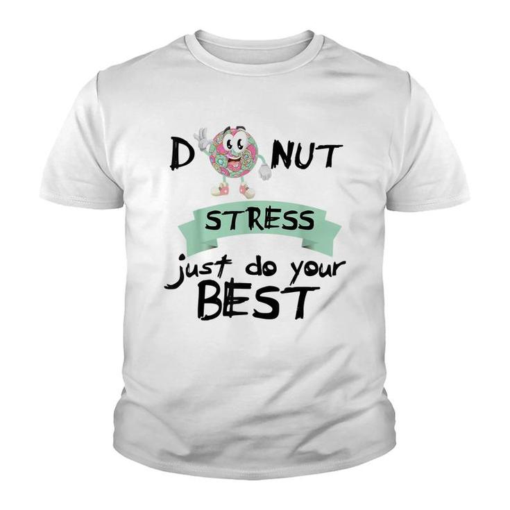 Donut Stress Just Do Your Best  Teacher Test Day  Youth T-shirt