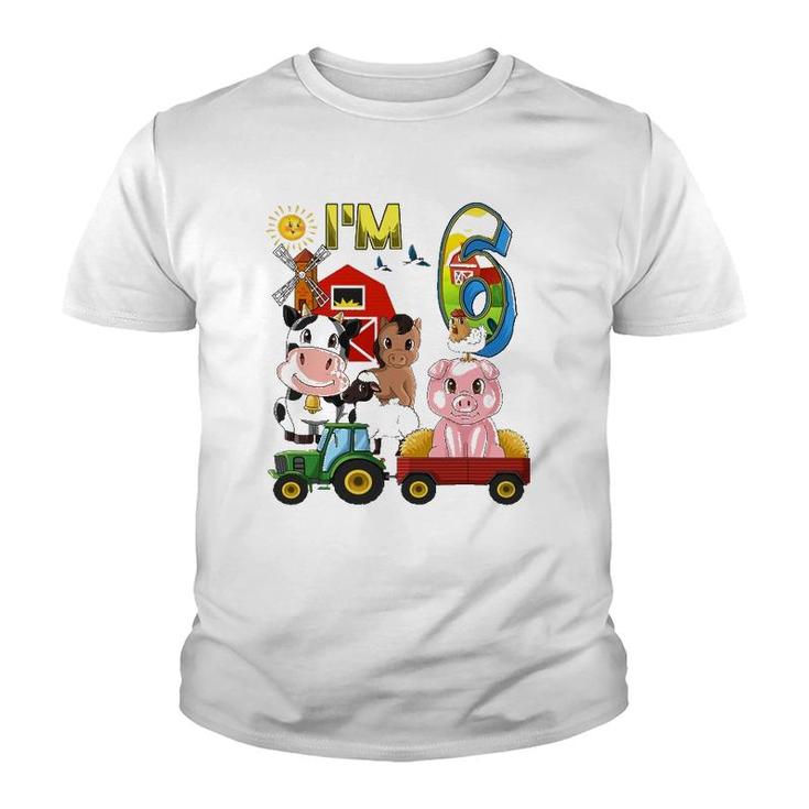 Farm Animals Barnyard Tractor 6Th Birthday Im 6 Years Old Youth T-shirt
