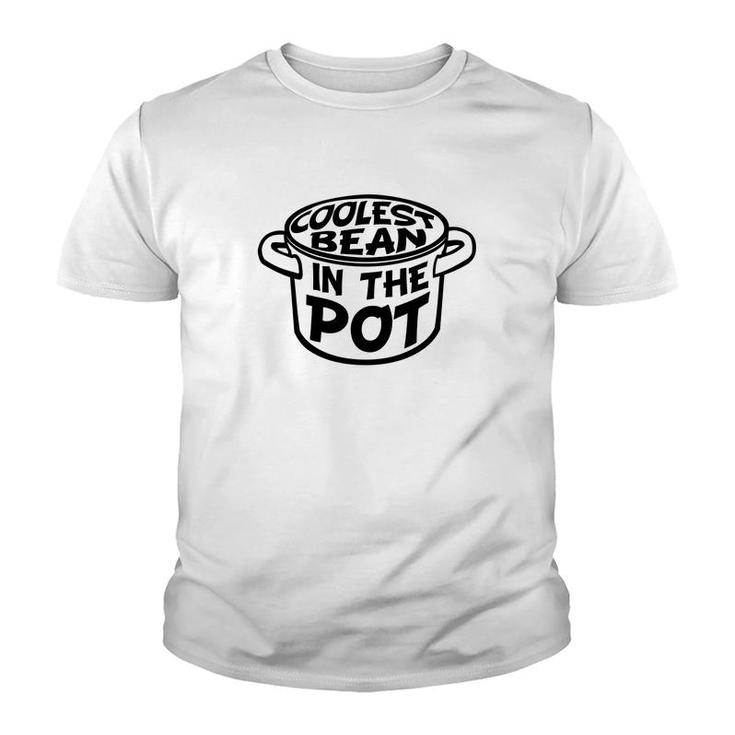Funny Coolest Bean In The Pot By Bear Strong Youth T-shirt