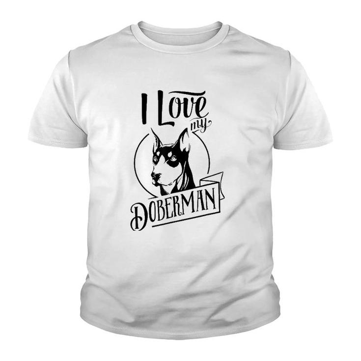 Funny I Love My Doberman Dog Lovers Family Pet Gift Youth T-shirt