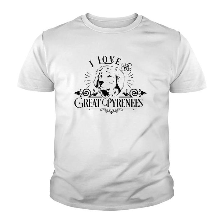 Funny I Love My Great Pyrenese Dog Lover Family Pet Gift Youth T-shirt