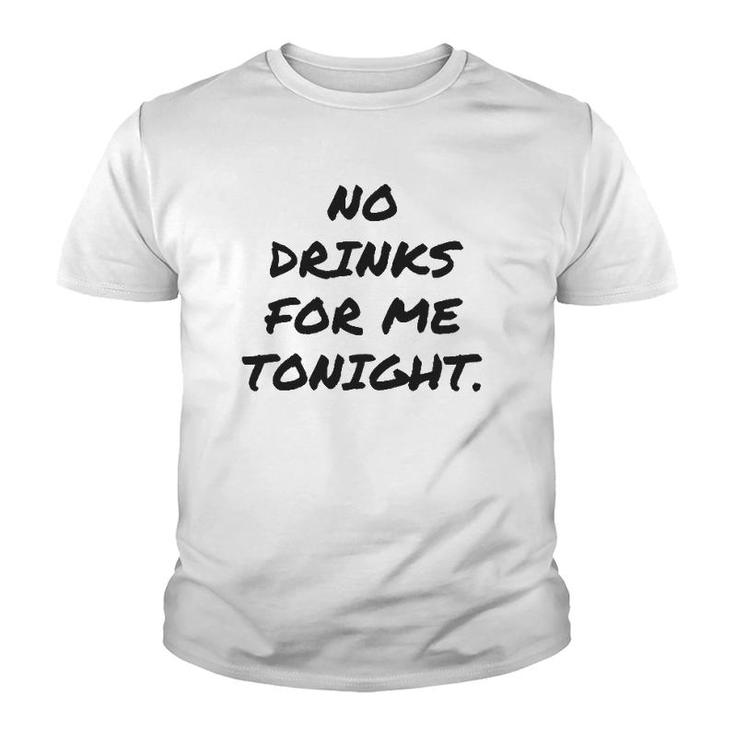 Funny No Drinks For Me Tonight White Lie  Women And Men Youth T-shirt