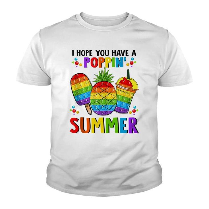 I Hope You Have A Poppin Summer Pop It Last Day Of School  Youth T-shirt