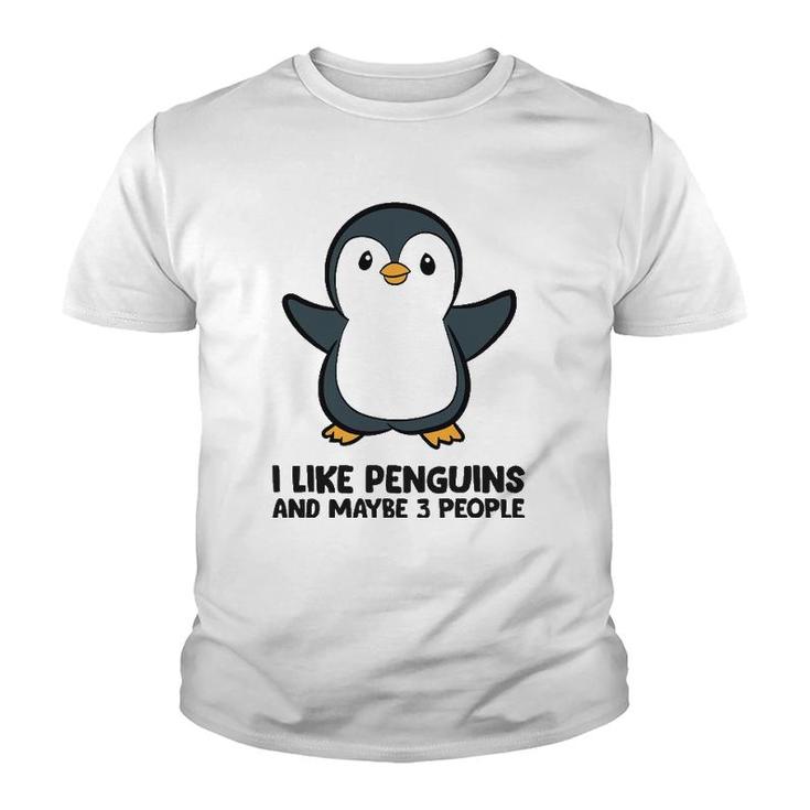 I Like Penguins And Maybe 3 People Funny Penguin Youth T-shirt