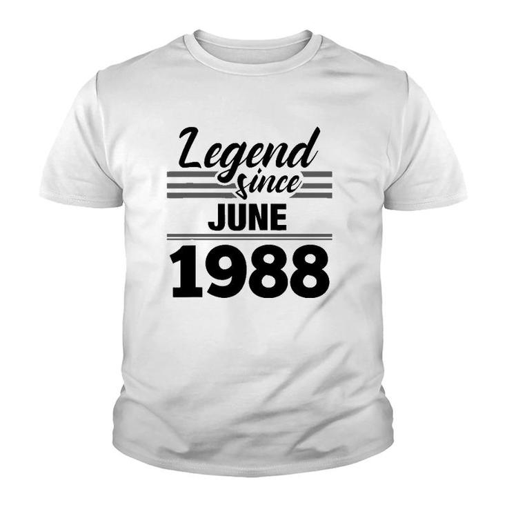 Legend Since June 1988 33Rd Birthday 33 Years Old Gift Youth T-shirt