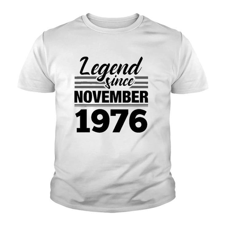 Legend Since November 1976 - 45Th Birthday 45 Years Old Gift Youth T-shirt